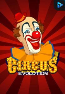 Bocoran RTP Slot Circus Evolution di KAMPUNGHOKI