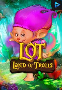 Bocoran RTP Slot Land Of Trolls di KAMPUNGHOKI