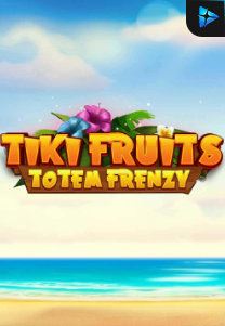 Bocoran RTP Slot Tiki Fruits Totem Frenzy di KAMPUNGHOKI