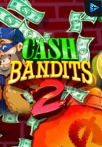 Bocoran RTP Slot Cash Bandits 2 di KAMPUNGHOKI