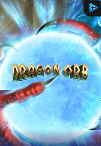 Bocoran RTP Slot DRAGON ORB di KAMPUNGHOKI