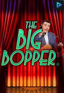 Bocoran RTP Slot THE BIG BOPPER di KAMPUNGHOKI