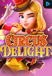 Bocoran RTP Slot Circus Delight di KAMPUNGHOKI