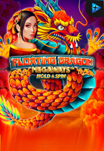 Bocoran RTP Slot Floating Dragon Hold & Spin Megaways di KAMPUNGHOKI