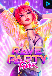 Bocoran RTP Slot Rave Party Fever di KAMPUNGHOKI