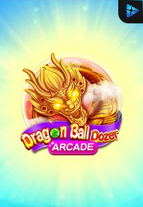 Bocoran RTP Slot Dragon-Ball-Dozer di KAMPUNGHOKI