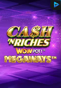 Bocoran RTP Slot Cash 'N Riches Megaways™ di KAMPUNGHOKI