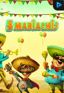 Bocoran RTP Slot 5 Mariachis di KAMPUNGHOKI