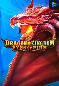 Bocoran RTP Slot Dragon-Kingdom--Eyes-of-Fire di KAMPUNGHOKI